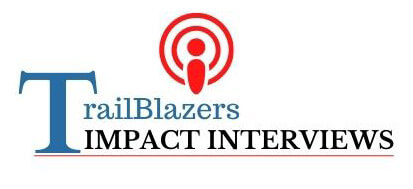 Trailblazers Impact Interviews
